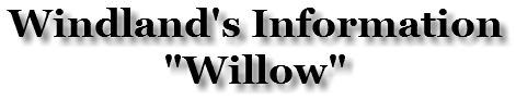 Windland's Information "Willow"